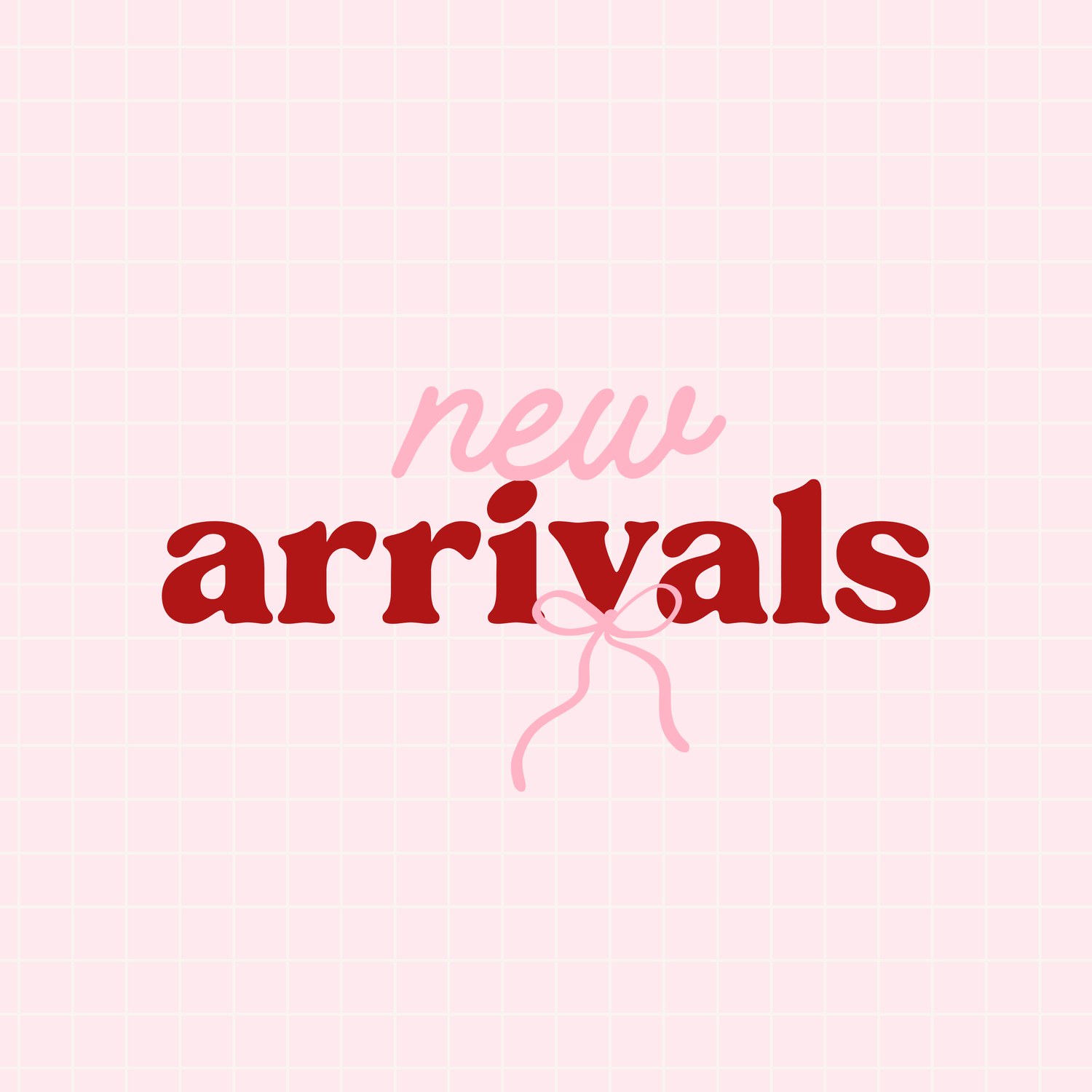 New Arrivals